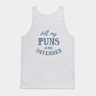 All My Puns Are intended Tank Top